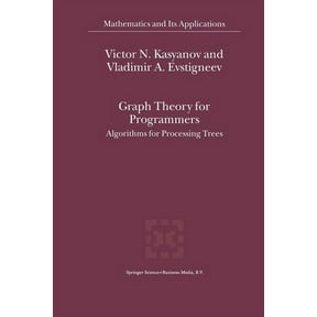 Mathematics and Its Applications Graph Theory for Programmers: Algorithms for Processing Trees, Book 515, (Paperback)