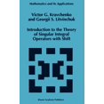 thumbnail image 1 of Mathematics and Its Applications Introduction to the Theory of Singular Integral Operators with Shift, Book 289, (Hardcover), 1 of 1