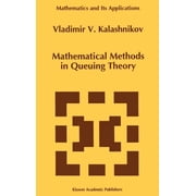 Mathematics and Its Applications Mathematical Methods in Queuing Theory, Book 271, Hardcover