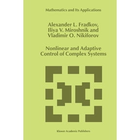 Mathematics and Its Applications Nonlinear and Adaptive Control of Complex Systems, Book 491, (Paperback)