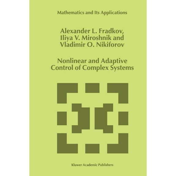 Mathematics and Its Applications Nonlinear and Adaptive Control of Complex Systems, Book 491, (Paperback)