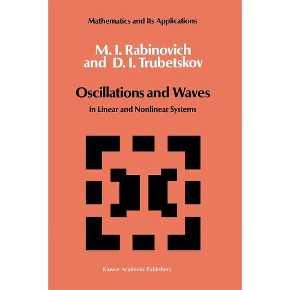 Mathematics and Its Applications Oscillations and Waves: In Linear and Nonlinear Systems, Book 50, (Paperback)