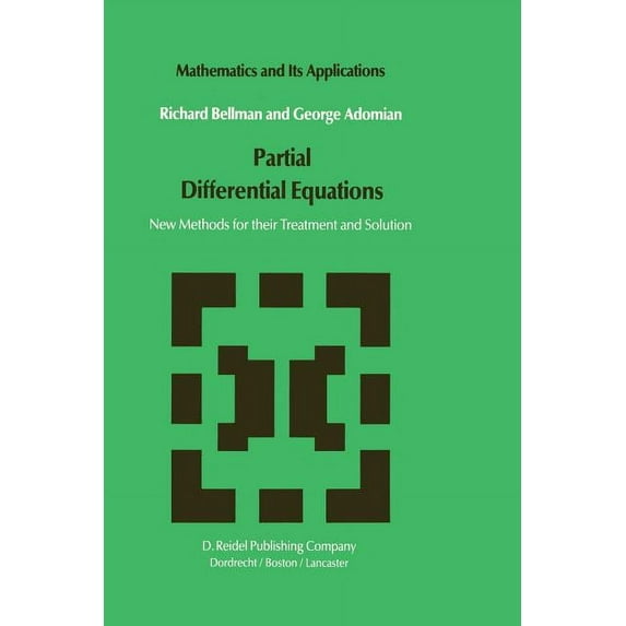 Mathematics and Its Applications Partial Differential Equations: New Methods for Their Treatment and Solution, Book 15, (Paperback)
