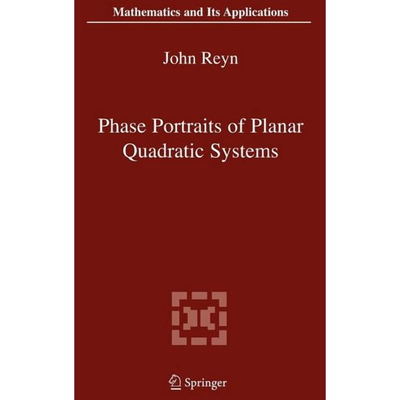 Mathematics and Its Applications Phase Portraits of Planar Quadratic Systems, Book 583, (Hardcover)