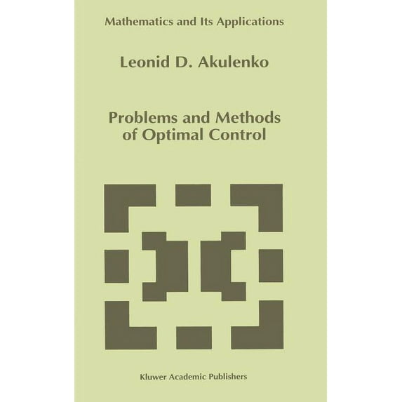 Mathematics and Its Applications Problems and Methods of Optimal Control, Book 286, (Hardcover)