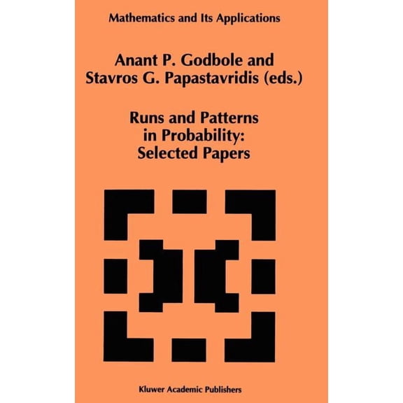 Mathematics and Its Applications Runs and Patterns in Probability: Selected Papers: Selected Papers, Book 283, (Hardcover)