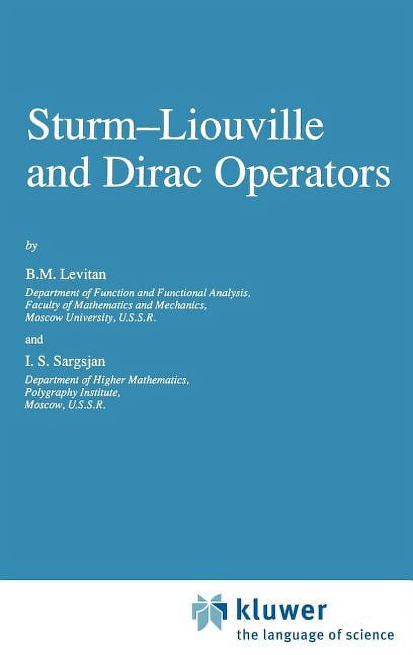 Sturm Jacob Math Mathematics and Its Applications Sturm--Liouville and Dirac Operators ...