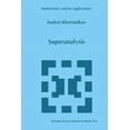 thumbnail image 1 of Mathematics and Its Applications Superanalysis, Book 470, (Paperback), 1 of 1