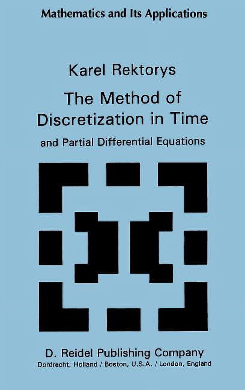 Mathematics and Its Applications The Method of Discretization in Time ...
