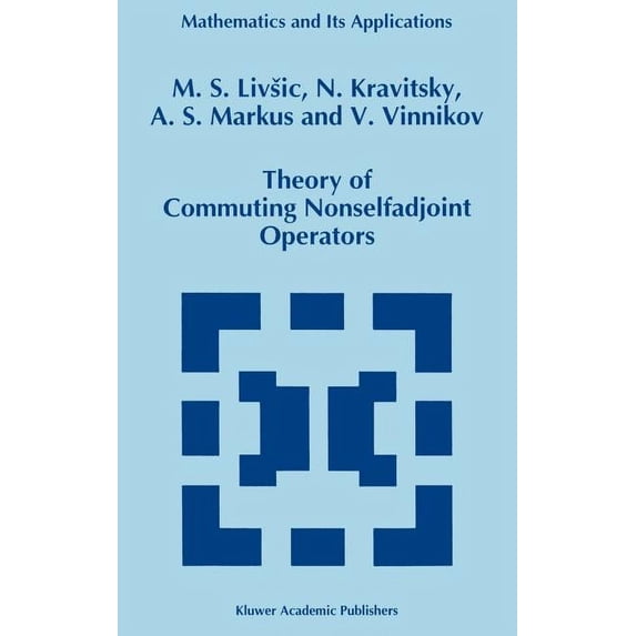 Mathematics and Its Applications Theory of Commuting Nonselfadjoint Operators, Book 332, (Hardcover)