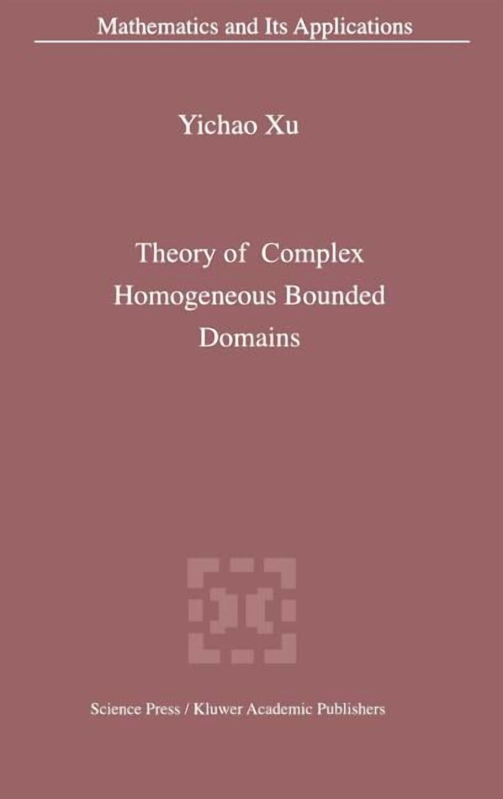 Mathematics and Its Applications Theory of Complex Homogeneous Bounded ...