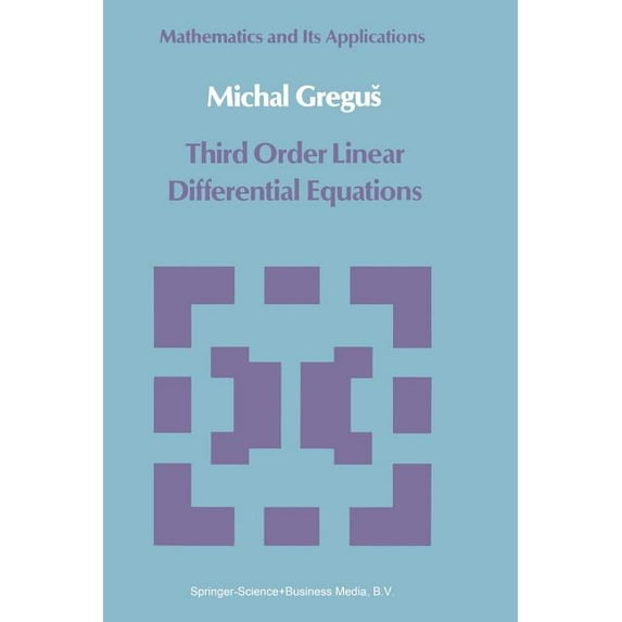 Mathematics and Its Applications Third Order Linear Differential Equations, Book 22, (Paperback)