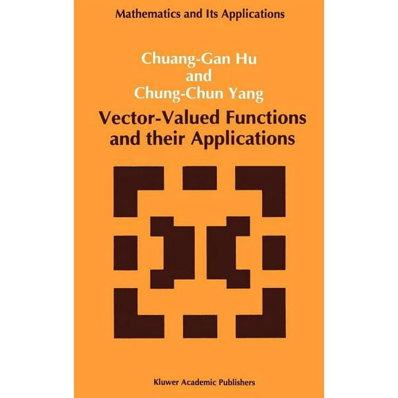 Mathematics and Its Applications Vector-Valued Functions and Their Applications, Book 3, (Hardcover)
