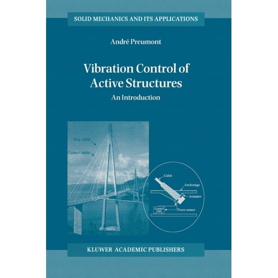 Mathematics and Its Applications Vibration Control of Active Structures: An Introduction, Book 50, (Hardcover)