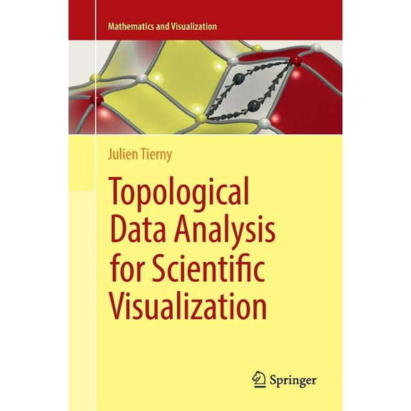 Mathematics and Visualization Topological Data Analysis for Scientific Visualization, (Paperback)