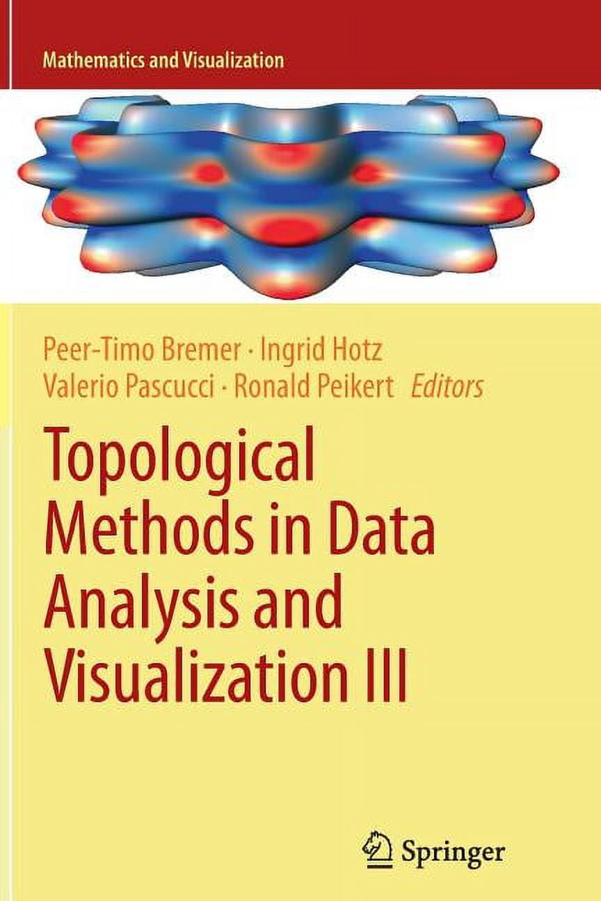 Mathematics and Visualization Topological Methods in Data Analysis and ...