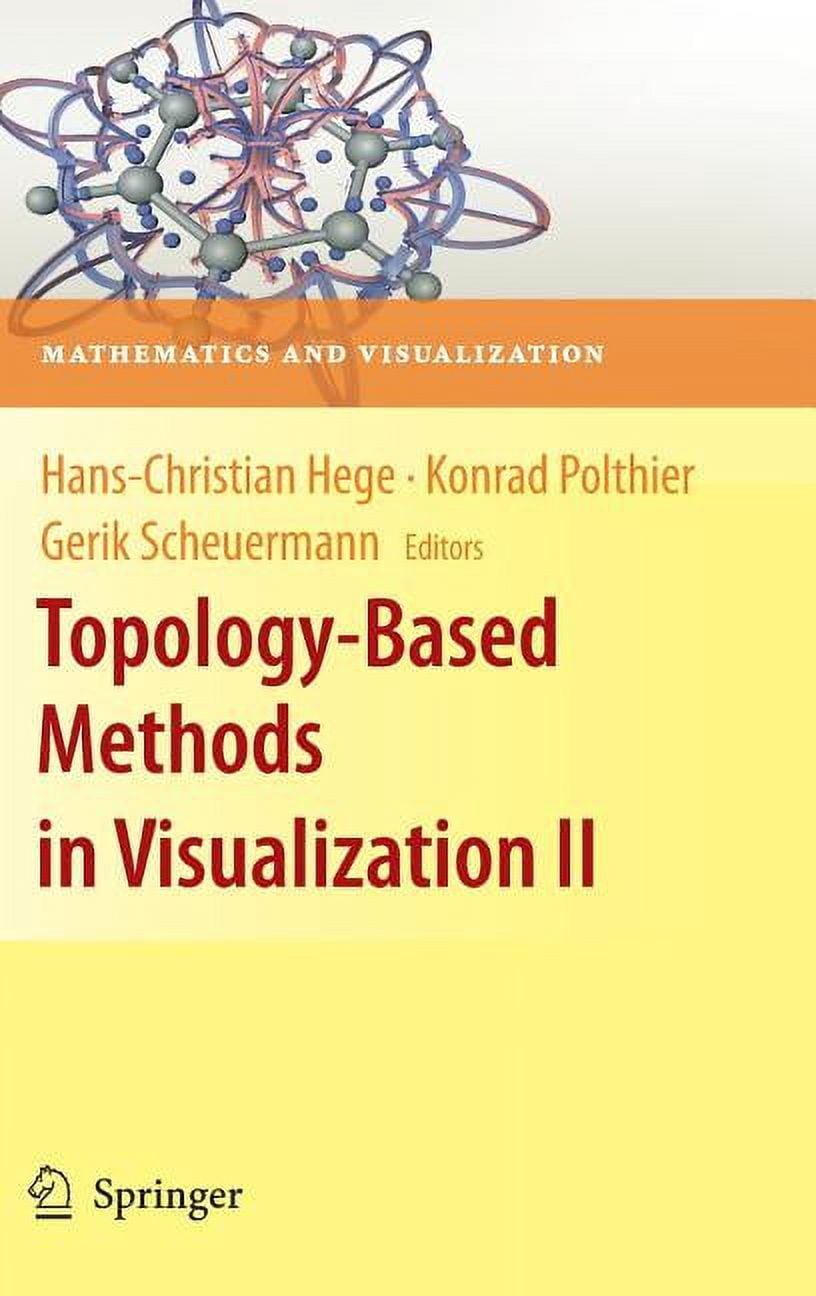 Mathematics and Visualization Topology-Based Methods in Visualization ...