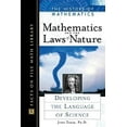 thumbnail image 1 of Pre-Owned Mathematics and the Laws of Nature: Developing the Language of Science (History of Mathematics) (Hardcover) 0816049572 9780816049578, 1 of 1