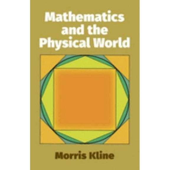 Pre-Owned Mathematics and the Physical World (Paperback) 0486241041 9780486241043