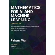 Mathematics for AI and Machine Learning: A Comprehensive Mathematical Reference for Artificial Intelligence and Machine , (Hardcover)