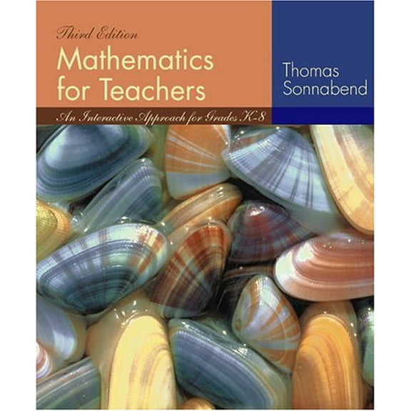 Pre-Owned Mathematics for Teachers: An Interactive Approach for Grades K-8 (with CD-ROM, BCA/iLrn™ Tutorial, and InfoTrac) (Available Titles CengageNOW) (Hardcover) 0534403743 9780534403744