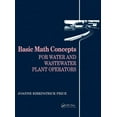 thumbnail image 1 of Mathematics for Water and Wastewater Tre Basic Math Concepts: For Water and Wastewater Plant Operators, (Hardcover), 1 of 1