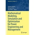 thumbnail image 1 of Mathematics in Industry Mathematical Modeling, Simulation and Optimization for Power Engineering and Management, Book 34, (Paperback), 1 of 1