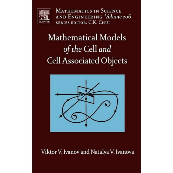 Mathematics in Science and Engineering Mathematical Models of the Cell and Cell Associated Objects: Volume 206, Book 206, (Hardcover)