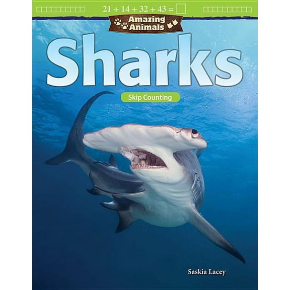 Pre-Owned Mathematics in the Real World: Amazing Animals: Sharks: Skip Counting (Paperback)
