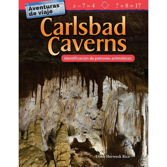 Mathematics in the Real World: Aventuras de Viaje: Carlsbad Caverns: Identificación de Patrones Aritméticos (Paperback)