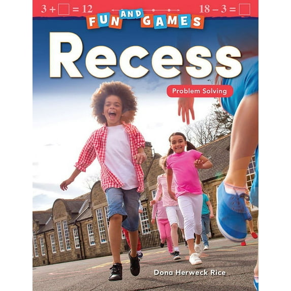 Mathematics in the Real World: Fun and Games: Recess: Problem Solving (Paperback)