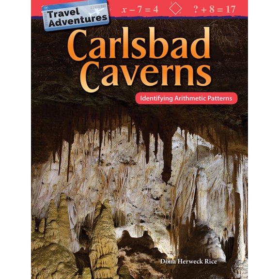 Pre-Owned Mathematics in the Real World: Travel Adventures: Carlsbad Caverns: Identifying Arithmetic Patterns (Paperback)