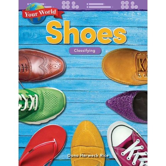 Mathematics in the Real World: Your World: Shoes: Classifying (Paperback)
