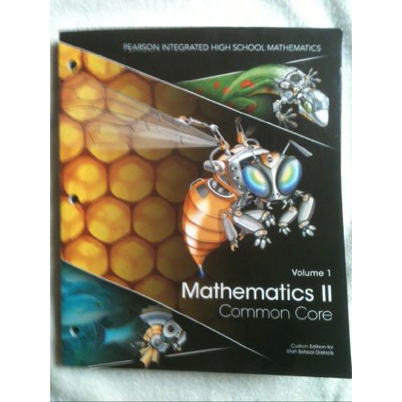 Pre-Owned Mathematics ll, Common Core, Volume 1 (2014), Custom Edition for Utah School Districts (Pearson Integrated High School Mathematics) (Paperback) 1269546724 9781269546720