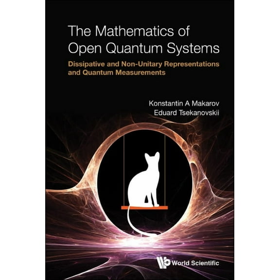 The Mathematics of Open Quantum Systems, (Hardcover)