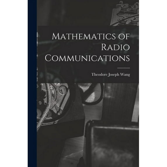 Mathematics of Radio Communications, (Paperback)