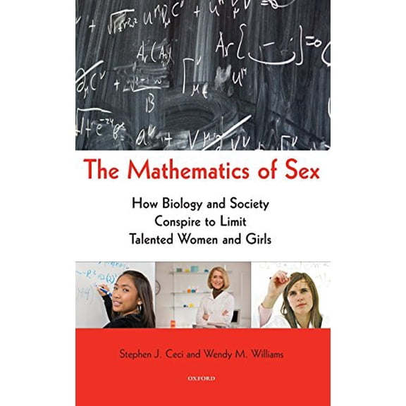 Pre-Owned Mathematics of Sex: How Biology and Society Conspire to Limit Talented Women and Girls, (Hardcover)