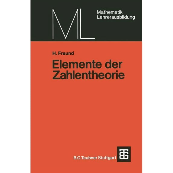 Mathematik Für Die Lehrerausbildung Elemente Der Zahlentheorie, (Paperback)