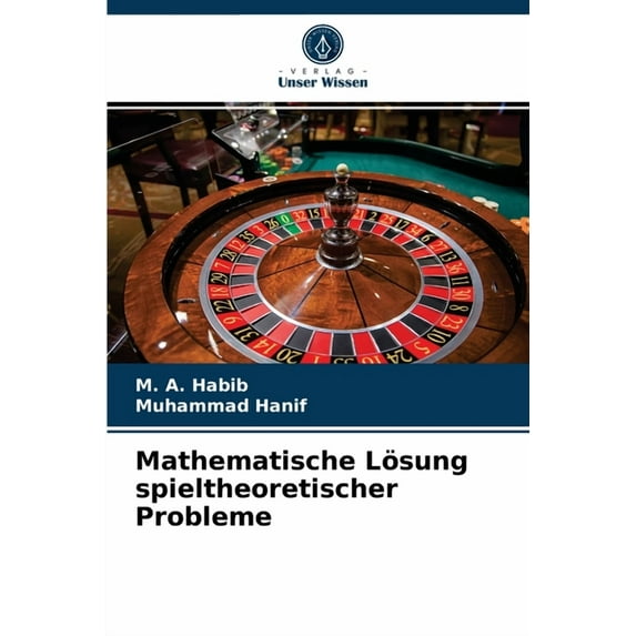 Mathematische Lösung spieltheoretischer Probleme (Paperback)