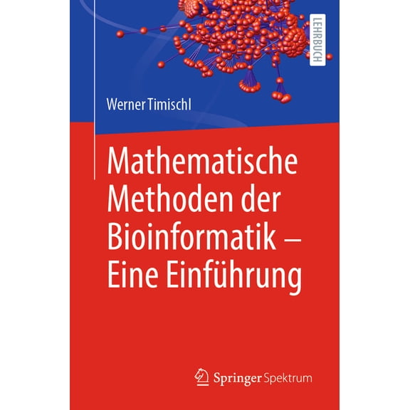 Mathematische Methoden Der Bioinformatik - Eine EinfÃ¼hrung, (Paperback)