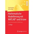 thumbnail image 1 of Mathematische Modellierung Mit Matlab(r) Und Octave: Eine Praxisorientierte EinfÃ¼hrung, (Paperback), 1 of 1