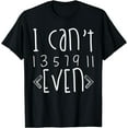thumbnail image 1 of Mathemetics - Funny Science Teacher Math I Can't Even T-Shirt, 1 of 4