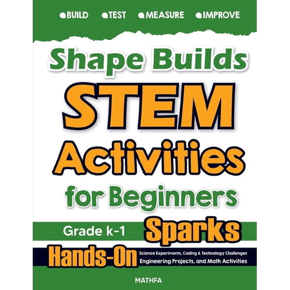Mathfa Stem Sparks Shape Builds STEM Activities for Beginners: Hands-On Science Experiments, Coding & Technology Challenges, Engineering Pr, (Paperback)
