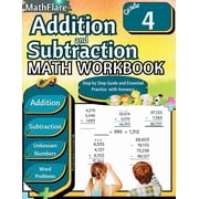 Mathflare Workbooks Addition and Subtraction Math Workbook 4th Grade Word Problems Grade 4, Addition and Subtraction with Regrouping Activi, Book 1, Paperback