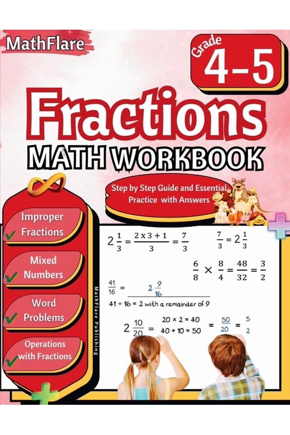 Mathflare Workbooks Fractions Math Workbook 4th and 5th Grade: Fractions Workbook Grade 4-5, Operations with Fractions, Mixed Numbers, Word , Book 1, (Paperback)