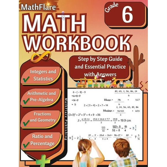 Mathflare Workbooks MathFlare - Math Workbook 6th Grade: Math Workbook Grade 6: Integers, Fractions, Foundations of Arithmetic, Pre-Algebra,, Book 1, (Paperback)