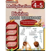Mathflare Workbooks Multiplication and Division Math Workbook 4th and 5th Grade Multi-Digit Multiplication and Long Division, Word Problems, Book 1, Paperback