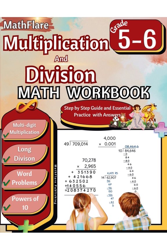 Mathflare Workbooks Multiplication and Division Math Workbook 5th and 6th Grade: Multi-Digit Multiplication and Long Division, Word Problems, Book 1, (Paperback)