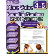 Mathflare Workbooks Place Value and Rounding Numbers Workbook 4th and 5th Grade Place Value Grade 4-5, Expanded and Standard Notations with, Book 1, Paperback