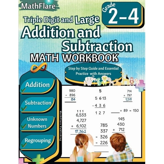 Mathflare Workbooks Triple Digit and Large Addition and Subtraction Math Workbook 2nd to 4th Grade: Large Addition and Subtraction Grade 2-4, Book 1, (Paperback)